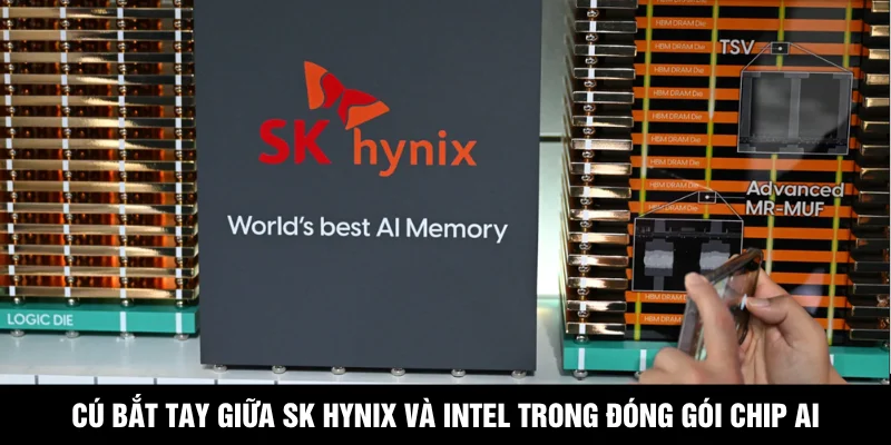 Cú Bắt Tay Giữa Sk Hynix Và Intel Trong Đóng Gói Chip AI