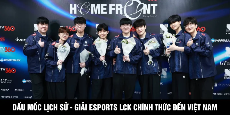 Dấu Mốc Lịch Sử - Giải eSports LCK Chính Thức Đến Việt Nam