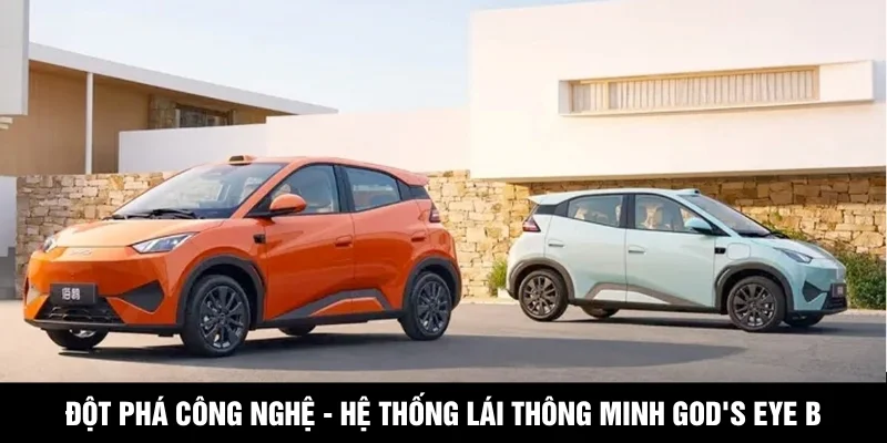 Đột phá công nghệ - Hệ thống lái thông minh God's Eye B
