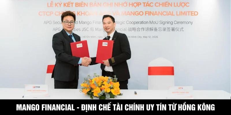 Mango Financial - Định chế tài chính uy tín từ Hồng Kông