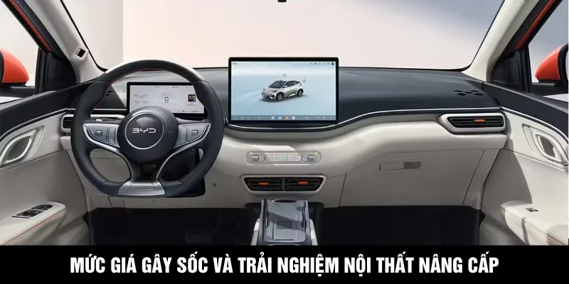 Mức giá gây sốc và trải nghiệm nội thất nâng cấp