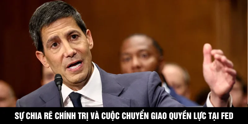 Sự chia rẽ chính trị và cuộc chuyển giao quyền lực tại Fed