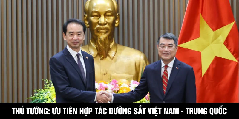 Thủ Tướng: Ưu Tiên Hợp Tác Đường Sắt Việt Nam - Trung Quốc