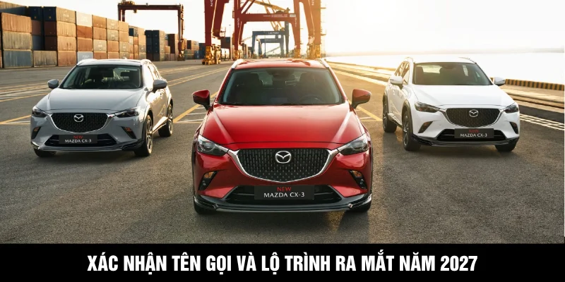 Xác nhận tên gọi và lộ trình ra mắt năm 2027
